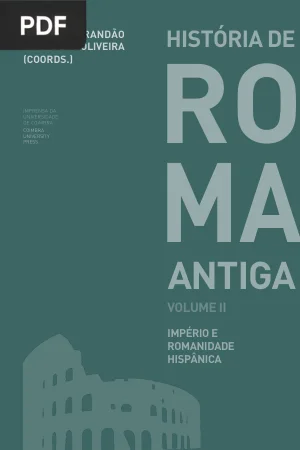 História de Roma Antiga volume II: Império e romanidade hispânica