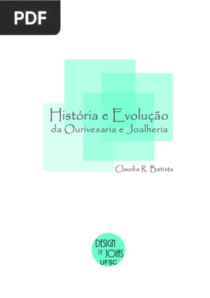 Historia Evolucao Ourivesaria Joalheria