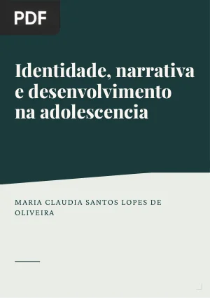 Identidade, narrativa e desenvolvimento na adolescência