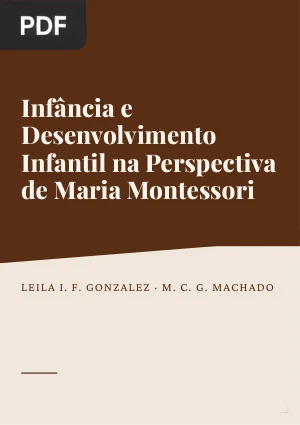 Infância e Desenvolvimento Infantil na Perspectiva de Maria Montessori
