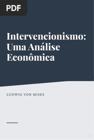 Intervencionismo: Uma Análise Econômica