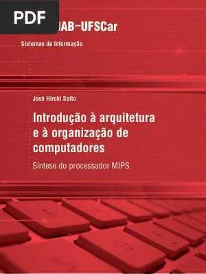 Introdução à Arquitetura e à Organização de Computadores: Síntese do Processador MIPS