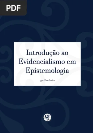Introdução ao Evidencialismo em Epistemologia