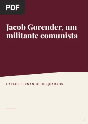 Jacob Gorender, um militante comunista: estudo de uma trajetória política e intelectual no marxismo brasileiro (1923-1970)