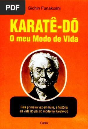 Karatê-dô: O meu modo de vida
