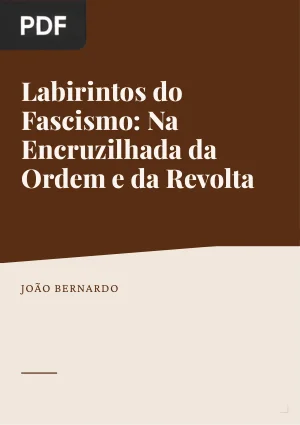 Labirintos do Fascismo: Na Encruzilhada da Ordem e da Revolta
