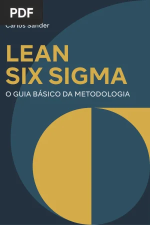 Lean Six Sigma: O Guia Básico da Metodologia