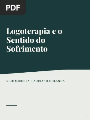 Logoterapia e o Sentido do Sofrimento