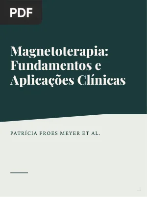 Magnetoterapia: Fundamentos e Aplicações Clínicas