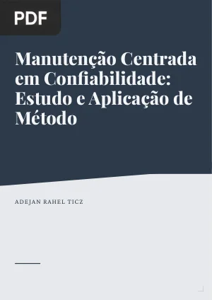 Manutenção Centrada em Confiabilidade: Estudo e Aplicação de Método