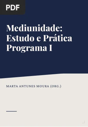 Mediunidade: Estudo e Prática (Programa I)