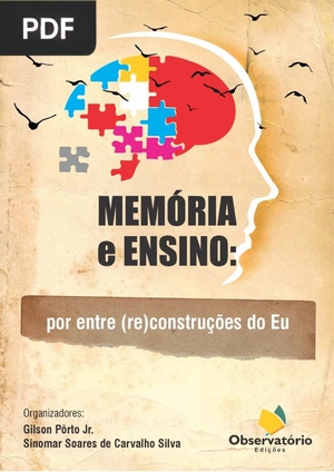 Memória e Ensino - Por Entre (Re) Construções do Eu