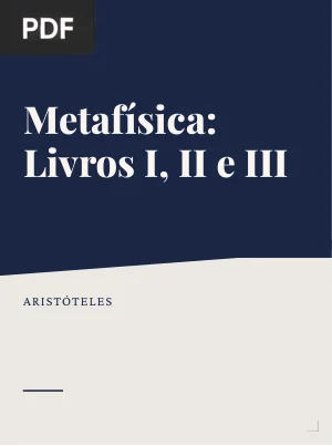 Metafísica: Livros I, II e III