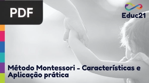 Método Montessori - Características e Aplicação prática
