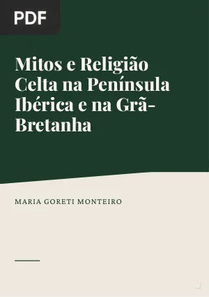 Mitos e Religião Celta na Península Ibérica e na Grã-Bretanha