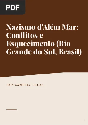 Nazismo d'Além Mar: Conflitos e Esquecimento (Rio Grande do Sul, Brasil)