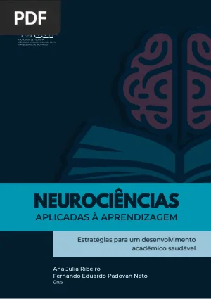 Neurociências Aplicadas à Aprendizagem: Estratégias para um Desenvolvimento Acadêmico Saudável