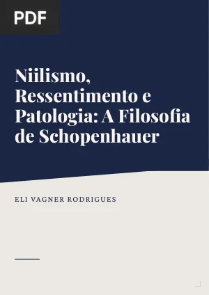 Niilismo, Ressentimento e Patologia: A Filosofia de Schopenhauer segundo Nietzsche