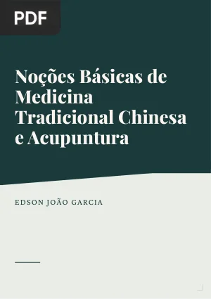 Noções Básicas de Medicina Tradicional Chinesa e Acupuntura