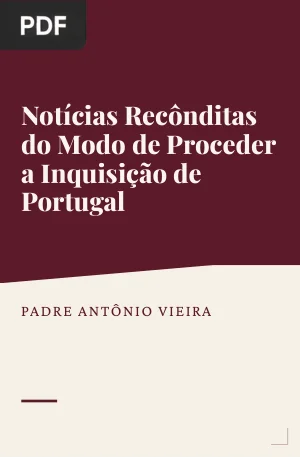 Notícias Recônditas do Modo de Proceder a Inquisição de Portugal