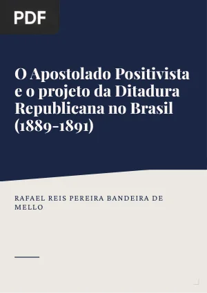O Apostolado Positivista e o projeto da Ditadura Republicana no Brasil (1889-1891)