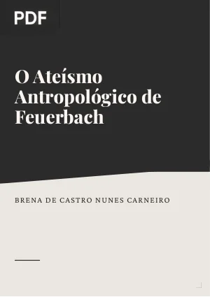 O Ateísmo Antropológico de Ludwig Feuerbach no livro A Essência do Cristianismo