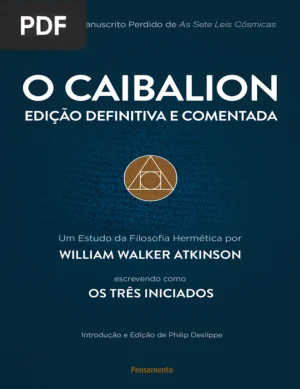 O Caibalion: Edição Definitiva e Comentada