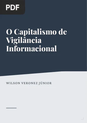 O Capitalismo de Vigilância Informacional