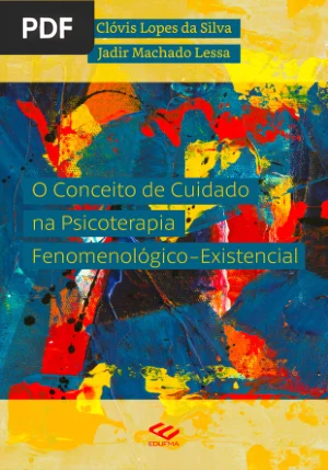 O Conceito de Cuidado na Psicoterapia Fenomenológico-Existencial