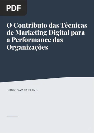 O Contributo das Técnicas de Marketing Digital para a Performance das Organizações