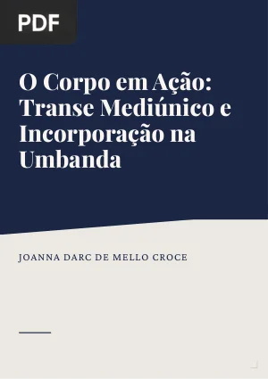 O Corpo em Ação: Transe Mediúnico e Incorporação na Umbanda