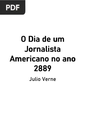 O Dia de um Jornalista Americano no Ano 2889