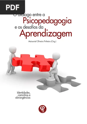 O Diálogo entre a Psicopedagogia e os Desafios da Aprendizagem: Identidades, Caminhos e Abrangências