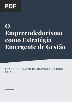 O empreendedorismo como estratégia emergente de gestão: histórias de sucesso