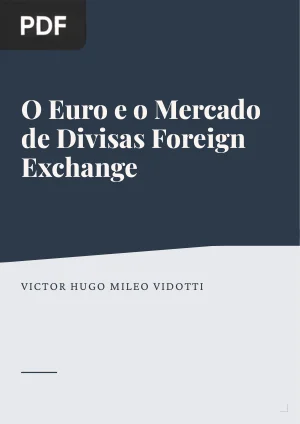 O Euro e o Mercado de Divisas Foreign Exchange (Forex)