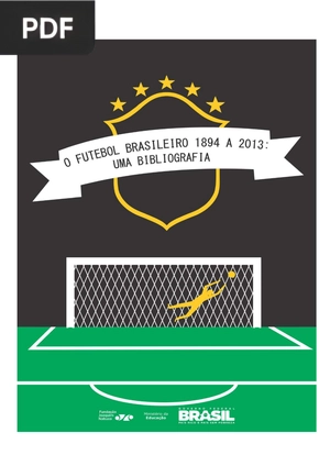 O Futebol brasileiro, 1894 a 2013: uma bibliografia