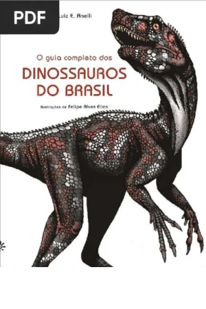 O Guia Completo dos Dinossauros do Brasil