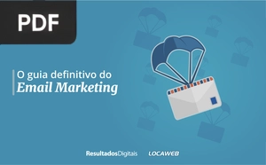 O guia definitivo do Email Marketing
