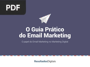 O Guia Prático do Email Marketing: O papel do Email Marketing no Marketing Digital