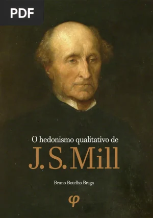 O Hedonismo Qualitativo de J. S. Mill