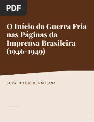 O início da Guerra Fria nas páginas da imprensa escrita brasileira (1946-1949)