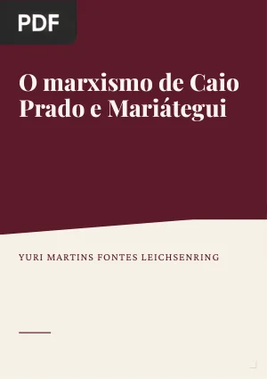 O marxismo de Caio Prado e Mariátegui: formação do pensamento latino-americano contemporâneo