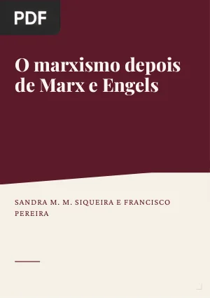 O marxismo depois de Marx e Engels: conquistas teóricas, políticas e programáticas no século XX