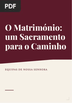 O Matrimónio: um Sacramento para o Caminho