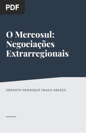 O Mercosul: Negociações Extrarregionais