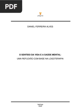 O Sentido da Vida e a Saúde Mental - Uma Reflexão com Base na Logoterapia