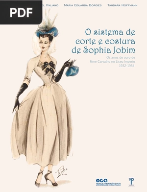 O sistema de corte e costura de Sophia Jobim