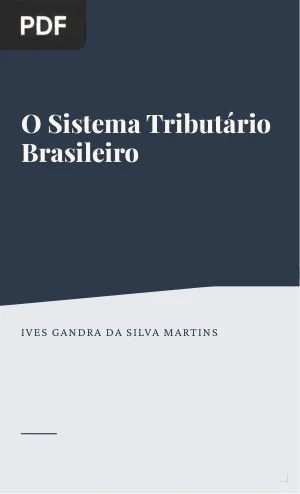 O Sistema Tributário Brasileiro: história, perfil constitucional e proposta de reforma