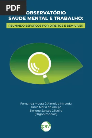 Observatório Saúde Mental e Trabalho: Reunindo Esforços por Direitos e Bem-viver