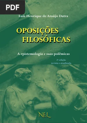 Oposições Filosóficas: A Epistemologia e Suas Polêmicas